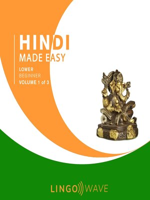 cover image of Hindi Made Easy--Lower Beginner--Volume 1 of 3